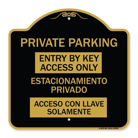 Signmission Entry by Key Access Estacionamiento Privado Acceso Con Llave Solamente Alum, 18" H, BG-1818-24092 A-DES-BG-1818-24092